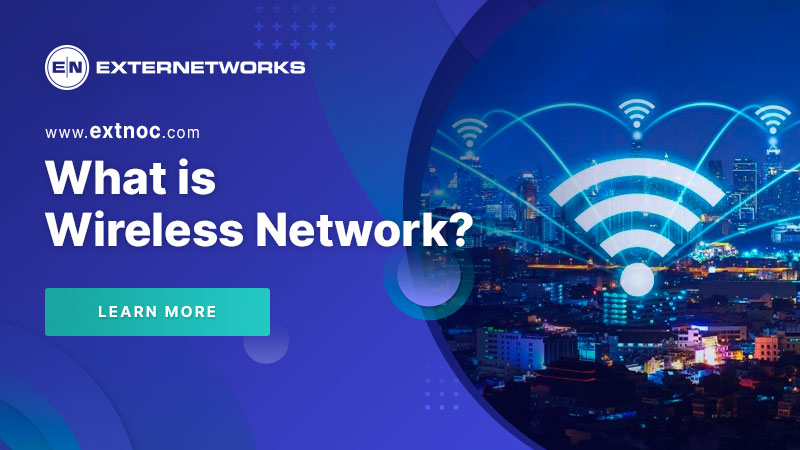 What is a Wireless Network? - ExterNetworks